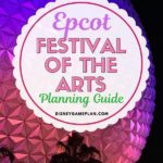 Epcot's International Festival of the Arts is a celebration of the arts. This event features several unique offerings from the food to entertainment. This Festival of the Arts at Walt Disney World brings together the visual, culinary, and performing arts. #festivalofthearts #disneytips #disneyworldplanning