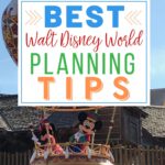 Ready to plan the Ultimate Disney World Vacation? Here are 101+ Disney World Tips to help you plan your practically perfect vacation. Check out these helpful Disney Planning Tips before you go. #disneyworldtips #disneytips #disneypackinglist