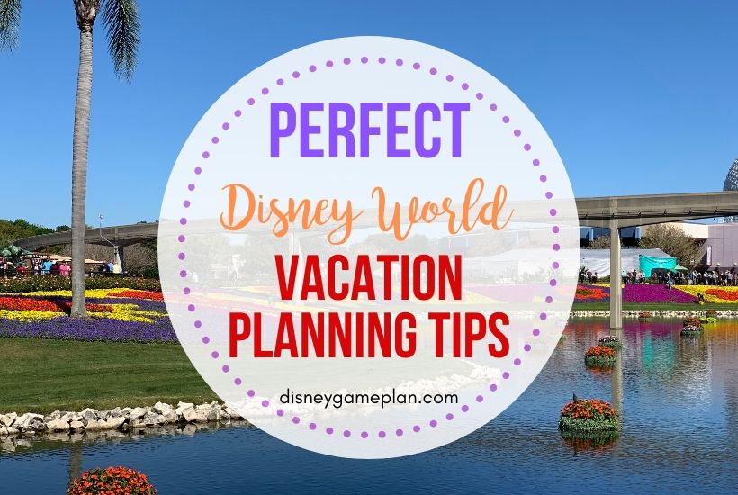 Perfect Disney World Vacation Planning Tips